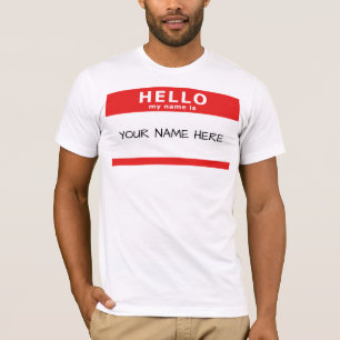 hello my name is T-Shirt