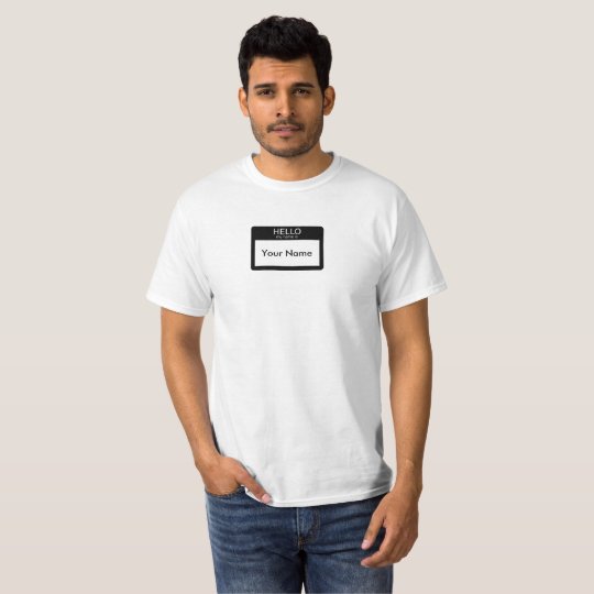 Hello My Name is T-Shirt