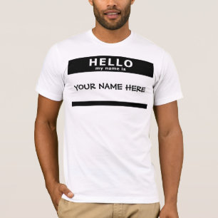 hello my name is T-Shirt