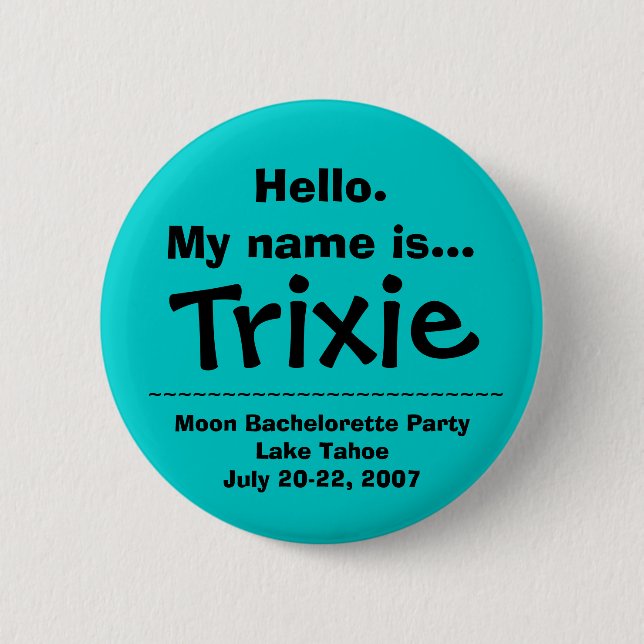 Hello.My name is Trixie 2 Inch Round Button (Front)