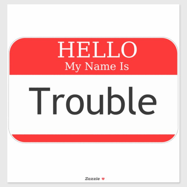 Hello My Name Is Trouble (Sheet)
