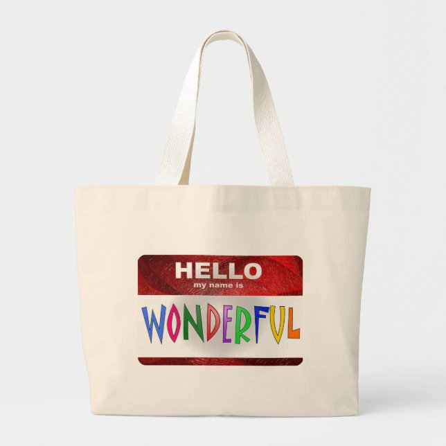 Hello My Name is Wonderful Large Tote Bag (Front)