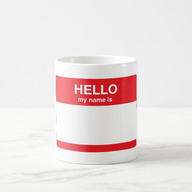Hello, my name is (your text) coffee mug (Center)