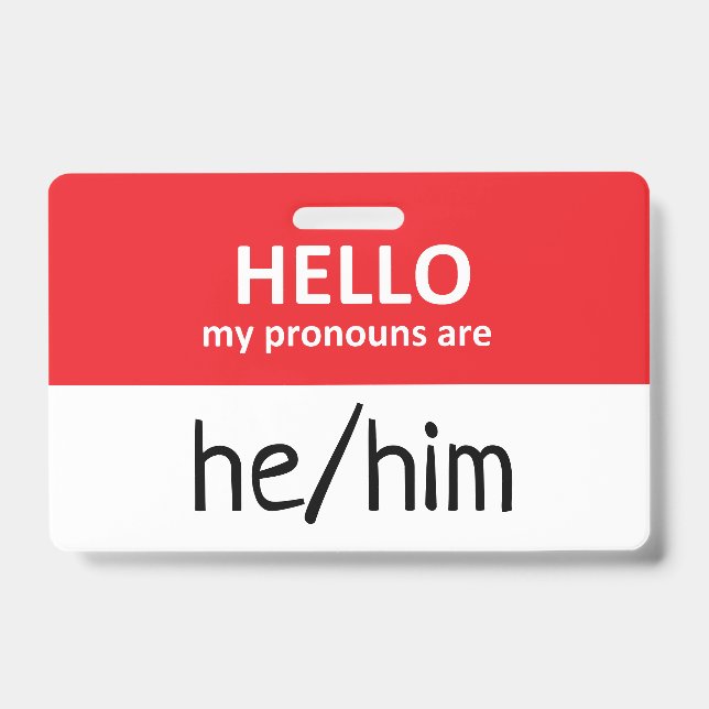 Hello My Pronouns Are He/Him Badge (Front)
