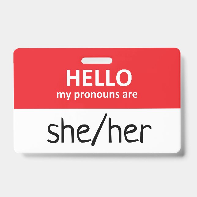 Hello My Pronouns Are She/Her Badge (Front)