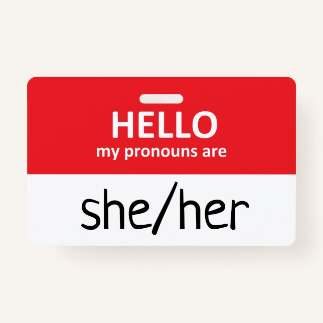 Hello My Pronouns Are She/Her Badge (Devant)