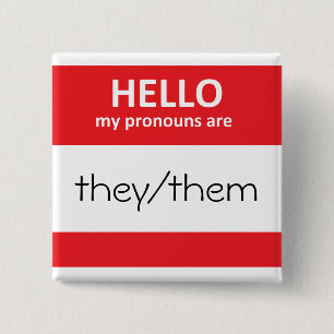 HELLO my pronouns are they/them Square Button