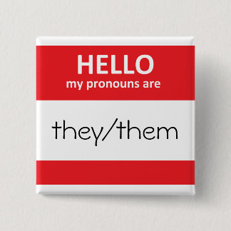 HELLO my pronouns are they/them Square Button