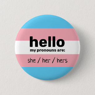 Hello my pronouns are & transgender flag 2 inch round button