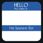 Hello Name Tag Sticker Badge Funny Party<br><div class="desc">*** Purchase the Matte Finish when using this sticker as a name tag*** This design may be personalized in the area provided by changing the photo and/or text. Or it can be customized by clicking Personalize this Template and then choosing the click to customize further option and delete or change...</div>