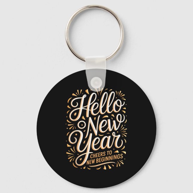 Hello New Year Cheers To New Beginnings Celebratio Keychain (Front)