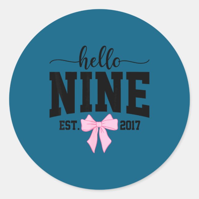 Hello Nine Est 2017 Coquette Bow 9th Birthday Girl Classic Round Sticker (Front)