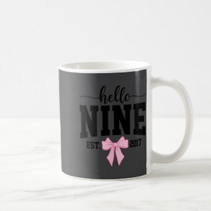 Hello Nine Est 2017 Coquette Bow 9th Birthday Girl Coffee Mug