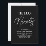 Hello Ninety | White on Black 90th Birthday Party Invitation<br><div class="desc">Invite your guests with this stylish 90th birthday invitation. This design features a modern script "Hello Eighty" in black & white colour theme. You can customize all the text. Matching party supplies are available at my shop BaraBomDesign.</div>