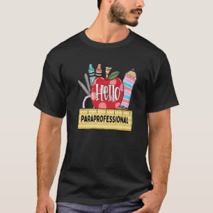 Hello Paraprofessional  Apple Teacher  1 T-Shirt