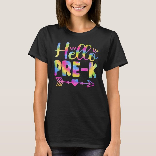 Hello Pre K Teacher Student Kids Tie Dye Back To S T-Shirt (Front)