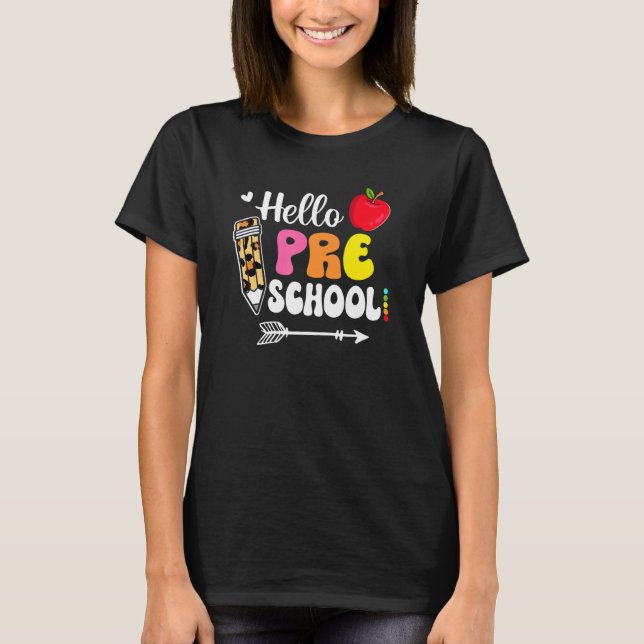 Hello Preschool Squad My First Day Of School Kinde T-Shirt (Front)