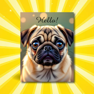 Hello! Pug Cuteness Postcard