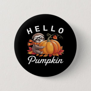 Hello Pumpkin - Cute Fall Sloth Autumn Leaves Foli 2 Inch Round Button