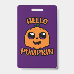 Hello Pumpkin Cute Halloween Jack-O-Lantern Badge