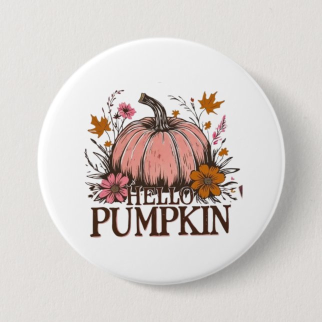 Hello Pumpkin Fall Floral Design 🎃🍂 3 Inch Round Button (Front)