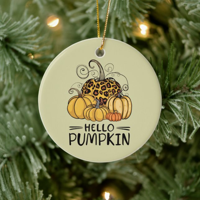 Hello Pumpkin Lover Fall Season Autumn Thanksgivin Ceramic Ornament (Tree)