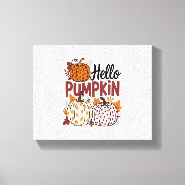 Hello Pumpkin Png, Fall Vibes Canvas Print (Front)