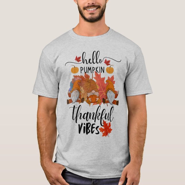 Hello Pumpkin Thankful Vibes Thanksgiving T-Shirt (Front)