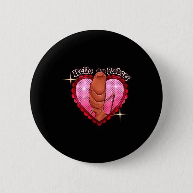 Hello Robert It's Ing Me Off Marcus The Worm  2 Inch Round Button (Front)