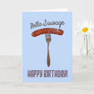 Hello Sausage - Friendly design - Happy Birthday Card