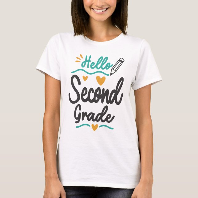 Hello Second Grade Back To School Teacher Student T-Shirt (Front)