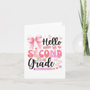 Hello Second Grade First Day Of School Coquette Te Card