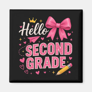 Hello Second Grade First Day Of School Coquette Te Magnet