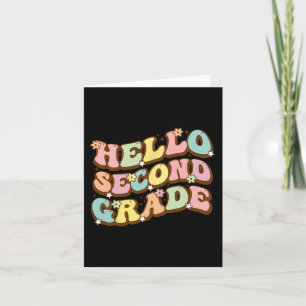 Hello Second Grade For Teachers Students Card