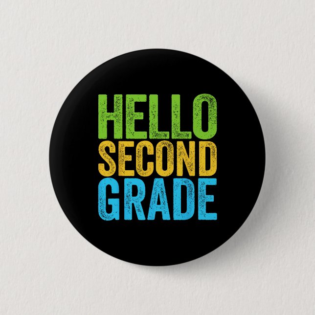 Hello Second Grade  Fun 2nd Grade Back To School  2 Inch Round Button (Front)