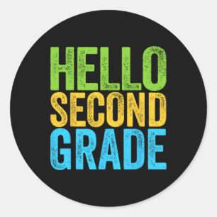 Hello Second Grade Fun 2nd Grade Back To School Classic Round Sticker