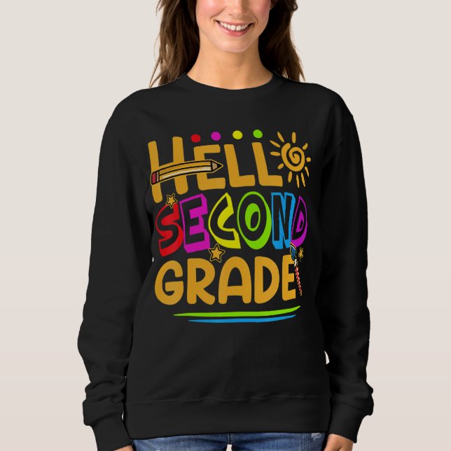 Hello Second Grade  Fun 2nd Grade Back To School Sweatshirt (Front)