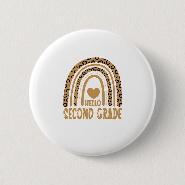 Hello Second Grade-Leopard Rainbow-Back to School 2 Inch Round Button (Front)