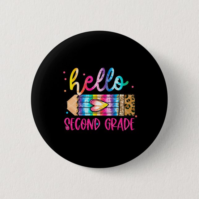 Hello Second Grade Leopard Tie Dye Pencil  Cute Te 2 Inch Round Button (Front)