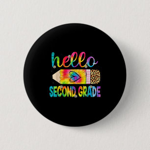 Hello Second Grade Pencil Tie Dye Back To School 2 Inch Round Button