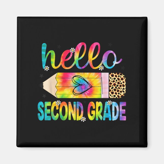 Hello Second Grade Pencil Tie Dye Back To School 2 Magnet (Front)