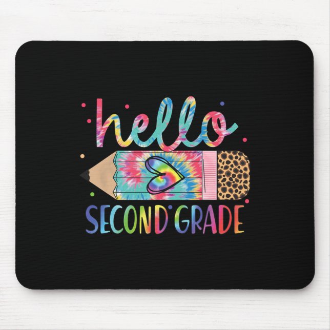 Hello Second Grade Pencil Tie Dye Back To School 2 Mouse Pad (Front)