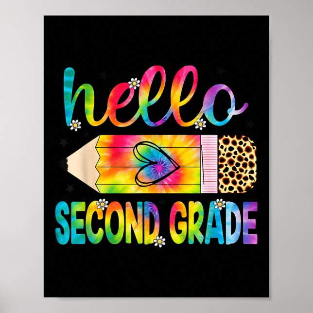 Hello Second Grade Pencil Tie Dye Back To School 2 Poster (Front)