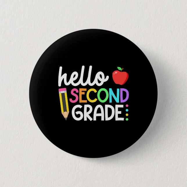 Hello Second Grade Team 2nd Grade Back to School T 2 Inch Round Button (Front)