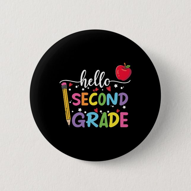 Hello second Grade Team 2nd Grade Back to School T 2 Inch Round Button (Front)