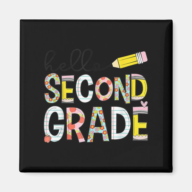 Hello Second Grade Team 2nd Grade Back To School T Magnet (Front)