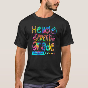 Hello Seventh Grade Tie Dye Back To School First D T-Shirt