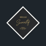 Hello Seventy | Black & Gold 70th Birthday Party Napkin<br><div class="desc">This black & gold paper napkin will add stylish detail to your 70th birthday celebration. This design features modern typography "Hello Seventy" with custom text. Matching invitations and party supplies are available in my shop BaraBomDesign.</div>