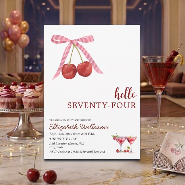 Hello Seventy Four Cherry Martini Birthday Party Invitation (Creator Uploaded)