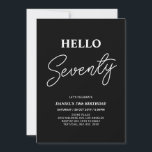 Hello Seventy | Modern Black 70th Birthday Party Invitation<br><div class="desc">Invite your guests with this stylish 70th birthday invitation. This design features a modern script "Hello Seventy" in black & white colour theme. You can customize all the text. Matching party supplies are available at my shop BaraBomDesign.</div>